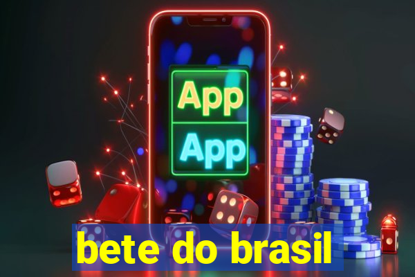 bete do brasil